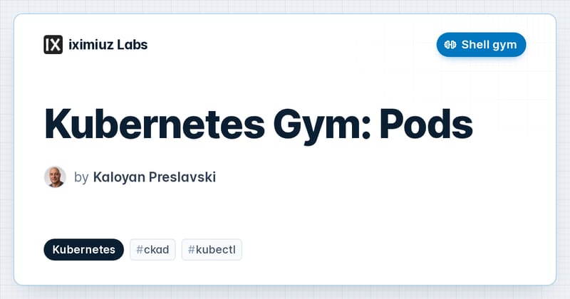 Kubernetes Gym: Pods Shell Gym (cover image)