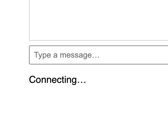 Browser screenshot of the WebSocket Chat Demo page showing the status line stuck on Connecting… in grey text, indicating the WebSocket handshake has not completed