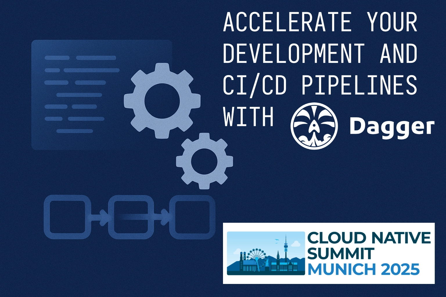 Accelerate Your Development and CI/CD Pipelines with Dagger (cover image)