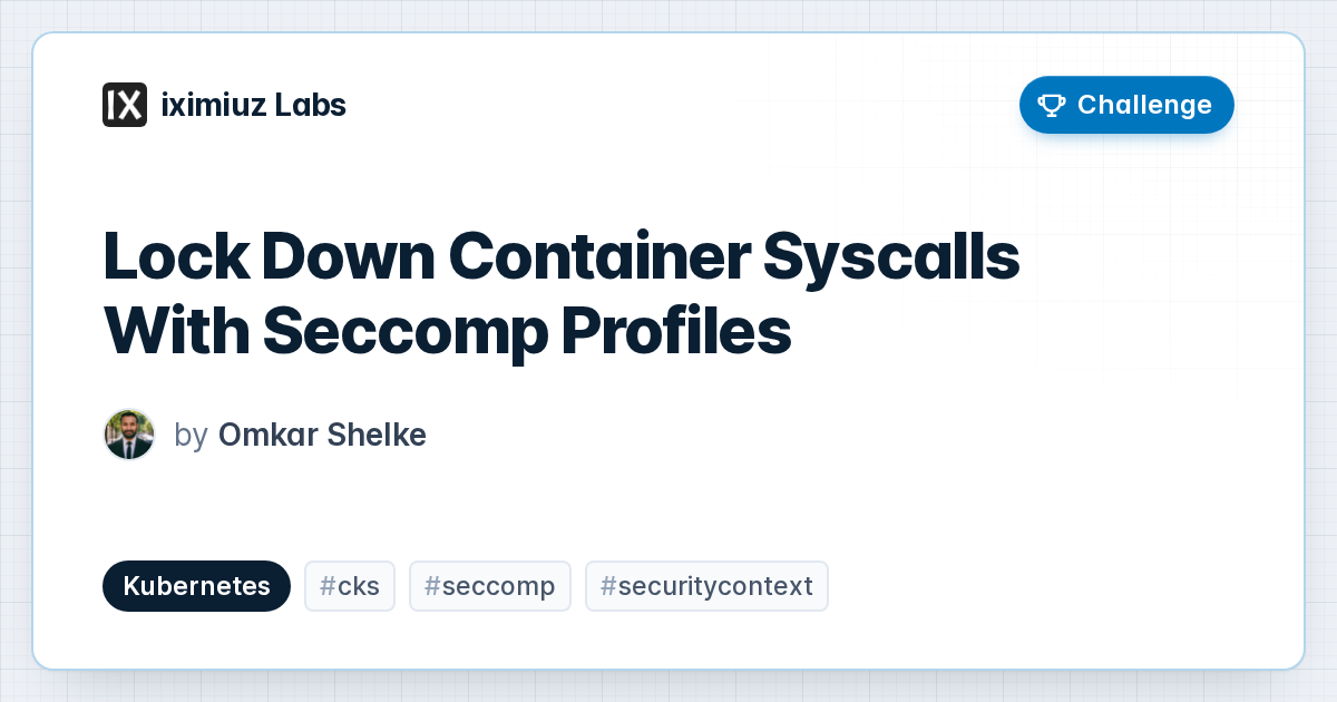 Lock Down Container Syscalls With Seccomp Profiles (cover image)