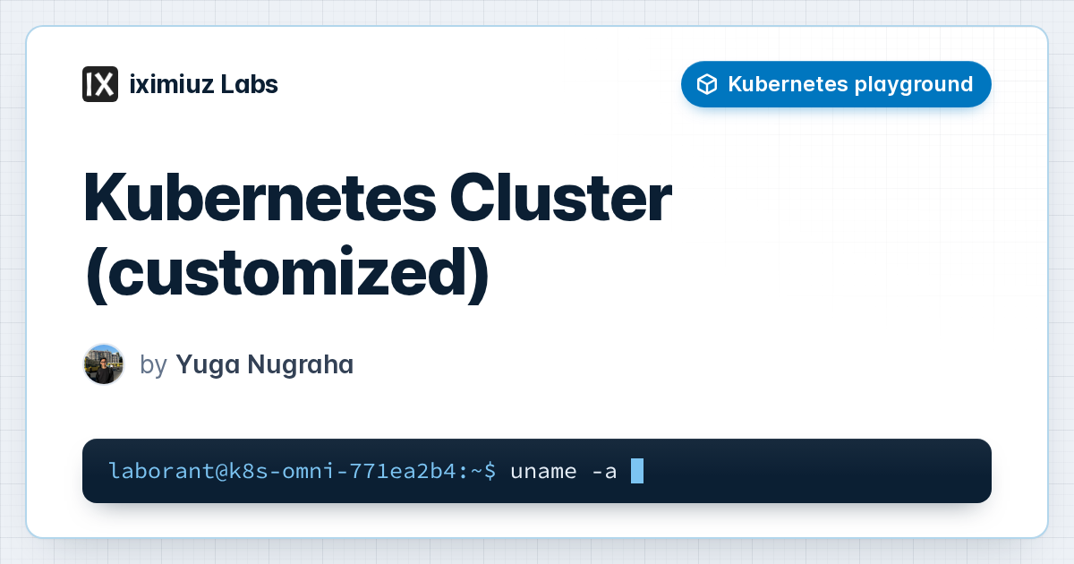 Kubernetes Cluster (customized) playground: