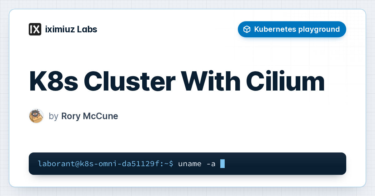 K8s Cluster With Cilium playground: Kubernetes Cluster with Cilium ready to be customized some more.