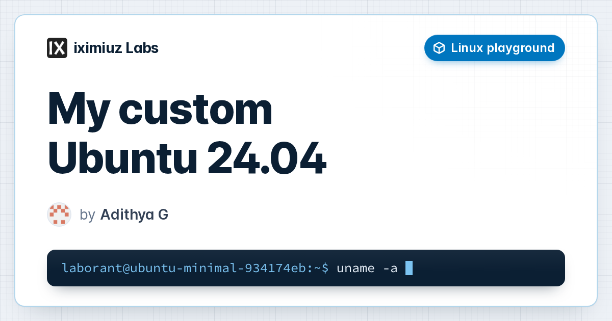My custom Ubuntu 24.04 playground: